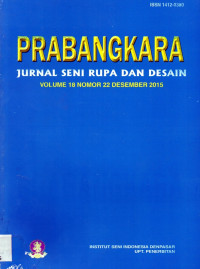 Prabangkara : Jurnal Seni Rupa dan Desain Volume 18 Nomor 22 Desember 2015