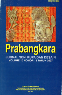 Prabangkara : Jurnal Seni Rupa dan Desain Volume 10 Nomor 13 Tahun 2007