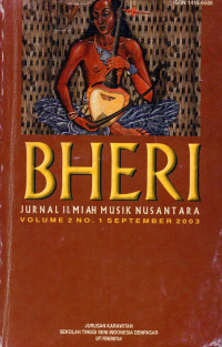 Bheri: Jurnal Ilmiah Musik NUsantara Volume 2 No.1 September 2003