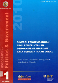 JUR : Monograph on Politics & Goverment: Sinergi pengembangan ilmu pemerintahan dengan pembaharuan tata pemerintahan lokal (Vol. 4, No.1)