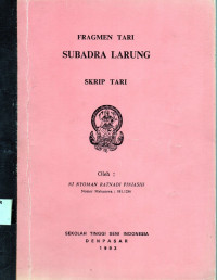 Tari: Fragmen Tari Subadra Larung