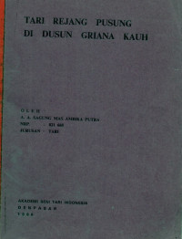 Tari: Rejang Pusung di Dusun Griana Kauh