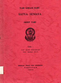 TARI :  Tari Kreasi baru  Satya Semaya