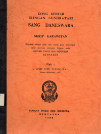 SKAR : Gong Kebyar Iringan Sendratari Sang Daneswara