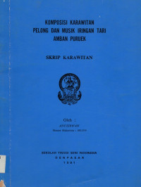 SKAR : Komposisi Karawitan Pelong dan Musik Iringan Tari Amban Puruek