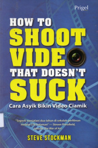 How to Shoot Video That Doesn't Suck