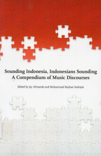 Sounding Indonesia, Indonesians Sounding a Compendium of Music Discourses