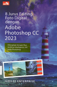 8 Jurus Editing Foto Digital dengan Adobe Photoshop CC 2023