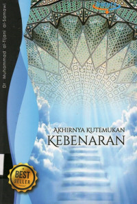 Akhirnya Kutemukan Kebenaran