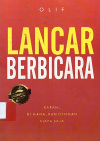 Lancar Berbicara Kapan, di Mana, dan Dengan Siapa Saja