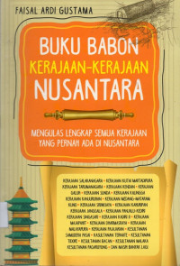 Buku Babon Kerajaan-Kerajaan Nusantara: Mengulas Lengkap Semua Kerjaan yang Pernah Ada di Nusantara