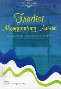 Tradisi Menggantung Ari-Ari di Desa Bayung Gede, Kintamani, Bangli, Bali