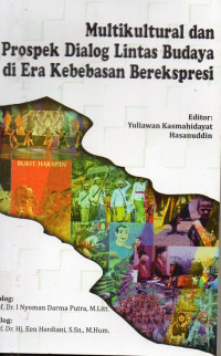 Multikultural Prospek Dialog Lintas Budaya di Era kebebasan Berekspresi