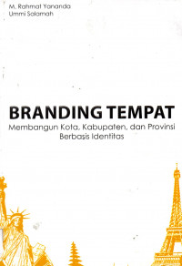 Branding tempat membangun kota kabupaten dan provinsi berbasis identitas