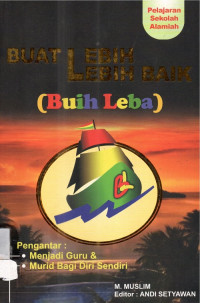 Buat Lebih Lebih Baik  ( Buih Leba )