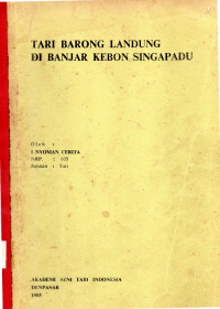 TARI  :  TARI BARONG LANDUNG DI BANJAR  KEBON SINGAPADU