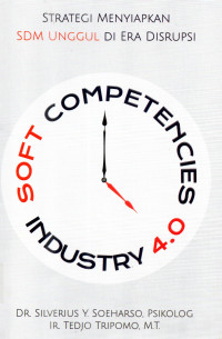 Soft Competencies Industry 4.0 - Strategi Menyiapkan SDM unggul di Era Disrupsi