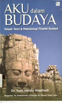 Aku dalam Budaya Telaah Teori & Metodologi Filsafat Budaya