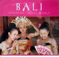 Bali : Morning of the World