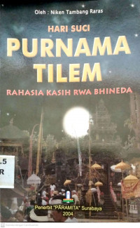 Hari suci purnama tilem rahasia kasih rwa bhineda