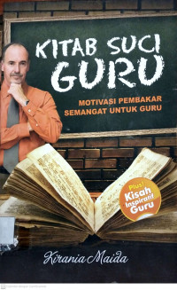 Kitab suci guru: motivasi pembakar semangat untuk guru