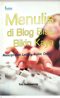 Menulis Di Blog Bisa  Bikin Kaya