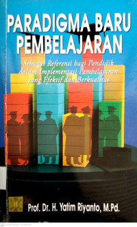 Paradigma pembelajaran sebagai referensi bagi pendidik dalam implementasi pembelajaran yang efektif dan berkualitas