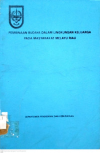 Pembinaan budaya dalam lingkungan keluarga pada masyarakat melayu riau