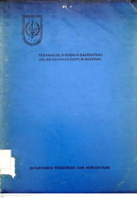 Peranan Nilai Budaya Daerah Riau dalam Gerakan Disiplin Nasional
