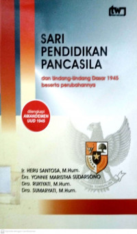 Sari Pendidikan Pancasila dan Undang-Undang Dasar 1945 beserta Perubahannya