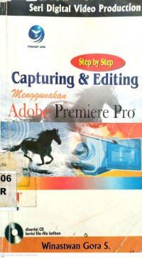 Seri Digital Video Production Step by Step Capturing & Editing menggunakan Adobe Premiere Pro