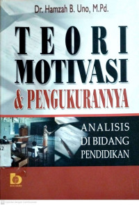 Teori Motivasi & Pengukurannya : Analisis di Bidang Pendidikan