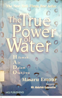 The True Power of Water  Hikmah Air Dalam Olah Jiwa