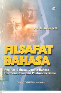 Filsafat bahasa: Realitas bahasa, logika bahasa, hermaneutika dan postmodernisme