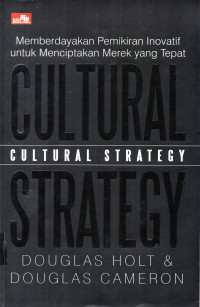 Cultural strategy membudayakan pemikiran inovatif untuk menciptakan merek yang tepat