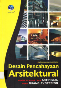 Desain Pencahayaan Arsitektural: Konsep Pencahayaan Artifisial pada Rumah Eksterior