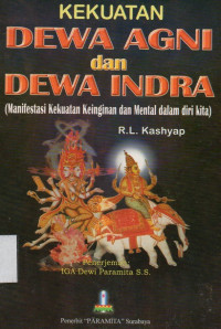 Kekuatan Dewa Agni dan Dewa Indra (Manifestasi Kekuatan Keinginan dan Mental dalam diri kita)