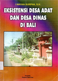 Eksistensi Desa Adat dan Desa Dinas di Bali