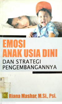 Emosi anak usia dini dan strategi pengembangannya