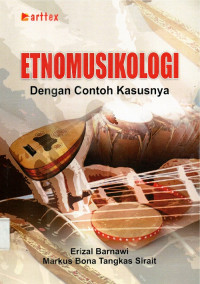 Etnomusikologi dengan contoh kasusnya