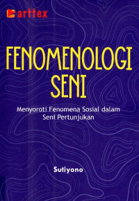 Fenomenologi Seni Menyoroti Fenomena Sosial dalam Seni Pertunjukan