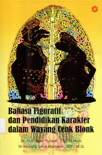 Bahasa figuratif dan pendidikan karakter dalam wayang cenk blonk