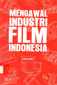 Mengawal industri film indonesia