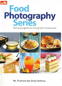 Food Photography Series Mengupas Rahasia Fotografer Profesional