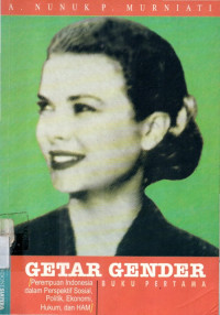 Getar gender , Perempuan indonesia dalam perspektif sosial, politik, ekonomi, hukum, dan ham