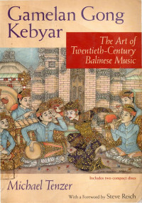 gamelan gong kebyar: the art of twentieth-century balinese music