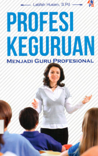 Profesi keguruan menjadi guru profesianal