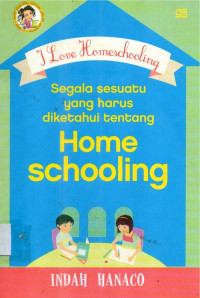 I Love Homes: Segala sesuatu dketahui tentang home schooling