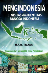 Mengindonesia etnisitas dan identitas bangsa Indonesia