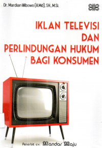 Iklan Televisi dan Perlindungan Hukum Bagi Konsumen